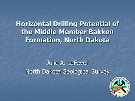 Julie A. LeFever North Dakota Geological Survey