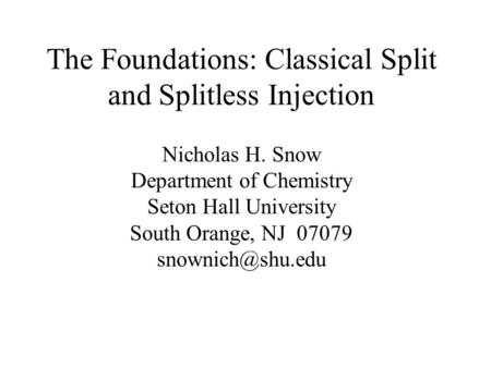 The Foundations: Classical Split and Splitless Injection