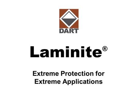 Laminite ® Extreme Protection for Extreme Applications.