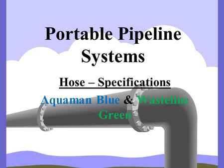 Portable Pipeline Systems