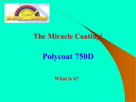 The Miracle Coating! Polycoat 750D What is it?.