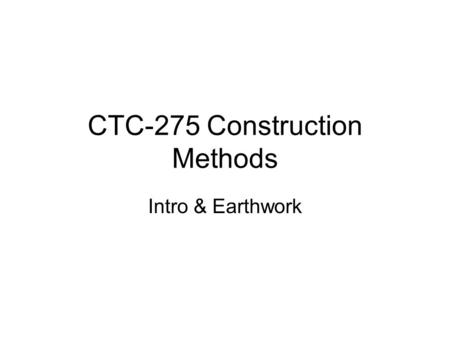 CTC-275 Construction Methods