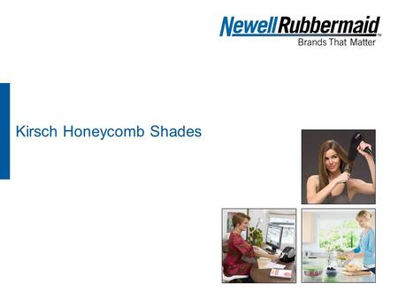 Kirsch Honeycomb Shades. » Exclusive Woven Fabrics » Exclusive Woven Room Darkening Fabrics » Exclusive Energy Liner » Industry Leading Energy Efficiency.