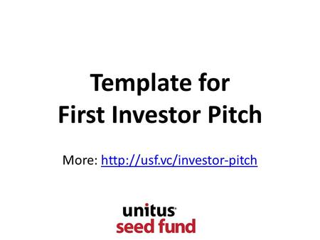 Template for First Investor Pitch More:
