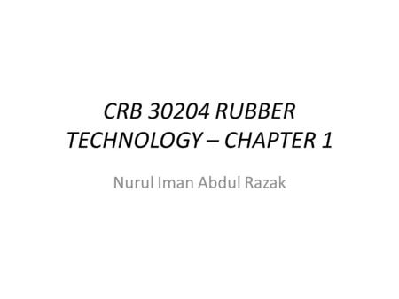 CRB RUBBER TECHNOLOGY – CHAPTER 1