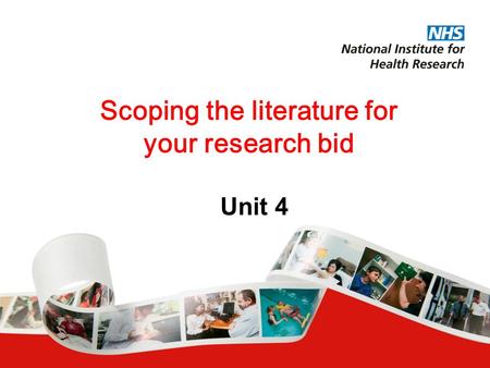 Scoping the literature for your research bid Unit 4.