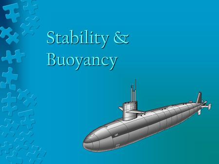 Stability & Buoyancy.