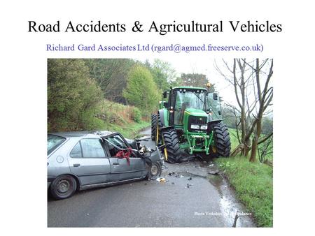 Road Accidents & Agricultural Vehicles Richard Gard Associates Ltd Photo Yorkshire Air Ambulance.