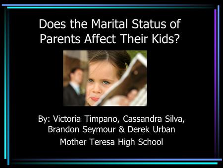 Does the Marital Status of Parents Affect Their Kids?