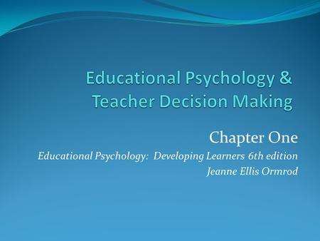 Educational Psychology & Teacher Decision Making