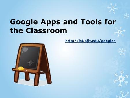 Google Apps and Tools for the Classroom