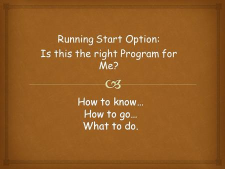 Running Start Option: Is this the right Program for Me?
