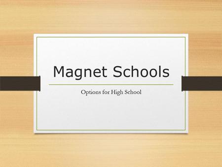 Magnet Schools Options for High School. Magnet Schools EPISD offers a wide variety of magnets to its high school students. This allows students to determine.