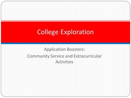 Application Boosters: Community Service and Extracurricular Activities