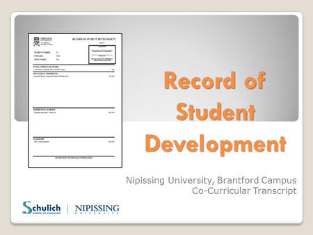 Record of Student Development Nipissing University, Brantford Campus Co-Curricular Transcript.