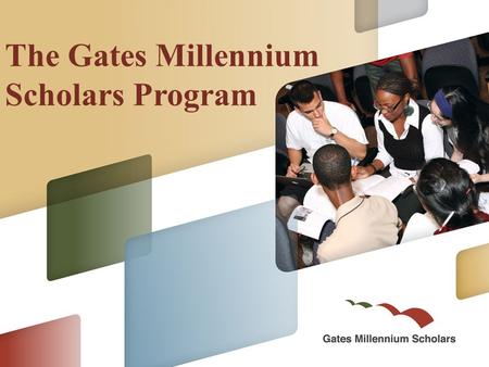 The Gates Millennium Scholars Program. 2 AGENDA WELCOME & INTRODUCTIONS OVERVIEW APPLICATION PROCESS SHEPHERDING STUDENTS THROUGH THE PROCESS BEST PRACTICES.