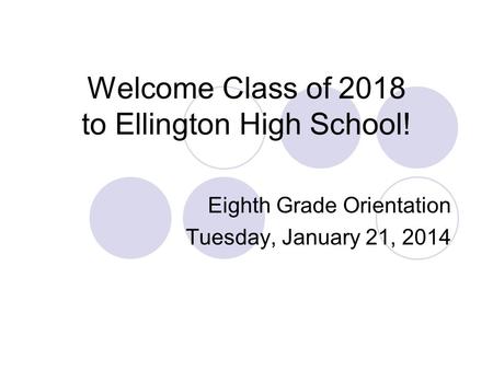 Welcome Class of 2018 to Ellington High School!