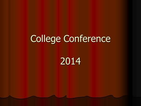 College Conference 2014. Outline of Presentation Academic Scheduling/Review Academic Scheduling/Review PSAT PSAT Standardized Testing Standardized Testing.