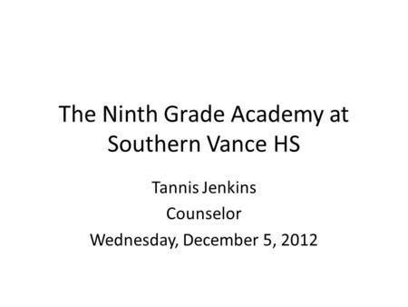 The Ninth Grade Academy at Southern Vance HS