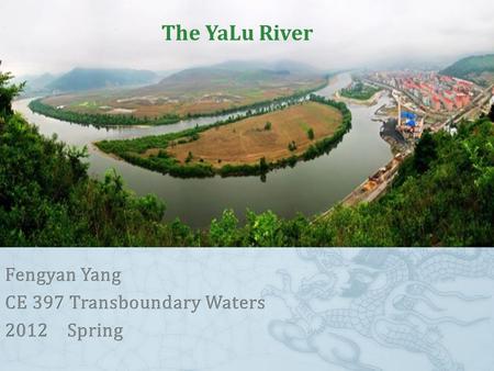 The YaLu River. Introduction of Yalu River ③It runs through a wet temperate zone; receives average annual precipitation of 900 mm; The temperature range.