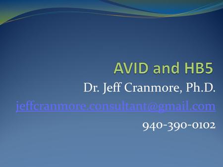 Dr. Jeff Cranmore, Ph.D. 940-390-0102.