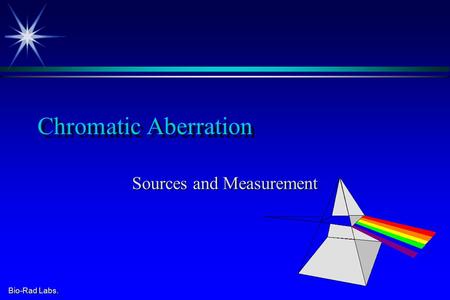Bio-Rad Labs. Chromatic Aberration Sources and Measurement.