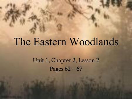 Unit 1, Chapter 2, Lesson 2 Pages 62 – 67