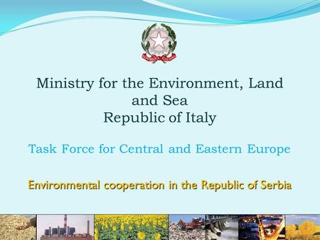 Task Force for Central and Eastern Europe Environmental cooperation in the Republic of Serbia.
