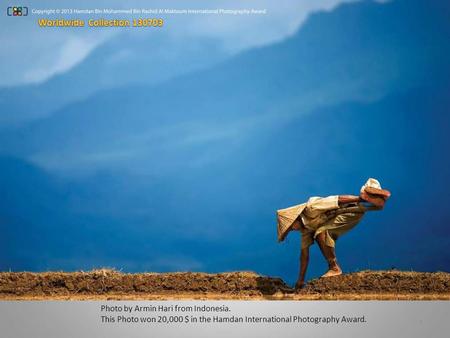 Photo by Armin Hari from Indonesia. This Photo won 20,000 $ in the Hamdan International Photography Award. 1.