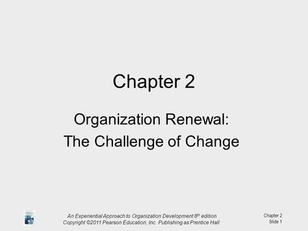 Organization Renewal: The Challenge of Change
