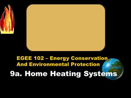 9a. Home Heating Systems.