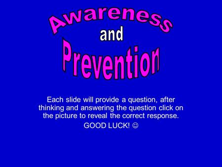 Awareness Prevention and