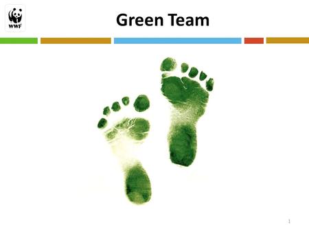 Green Team 1. Our Mission WWF's mission is the conservation of nature. Using the best available scientific knowledge and advancing that knowledge where.