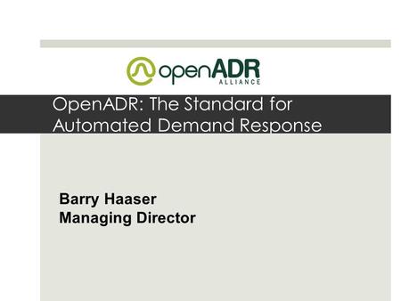 OpenADR: The Standard for Automated Demand Response
