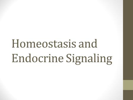 Homeostasis and Endocrine Signaling