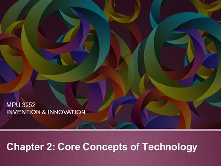 Chapter 2: Core Concepts of Technology