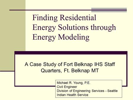 Finding Residential Energy Solutions through Energy Modeling