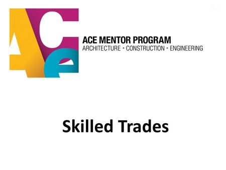 Skilled Trades. Carpenter’s Training Site Week 3 Site Equipment.