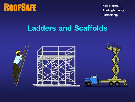 Ladders and Scaffolds Trainer's Notes: