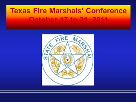 Texas Fire Marshals' Conference