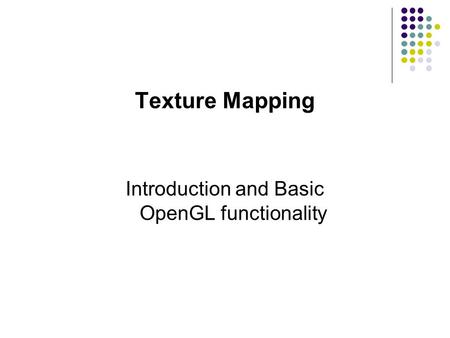 Introduction and Basic OpenGL functionality