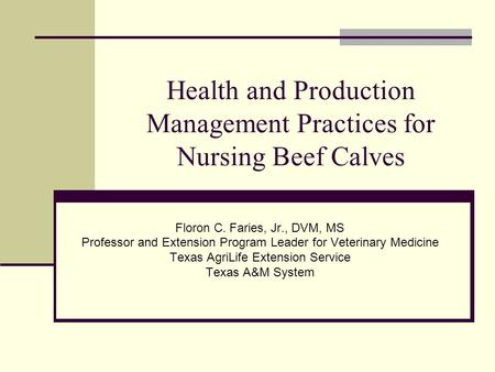 Health and Production Management Practices for Nursing Beef Calves