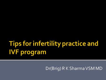 Tips for infertility practice and IVF program