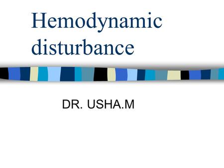 Hemodynamic disturbance