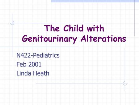 The Child with Genitourinary Alterations