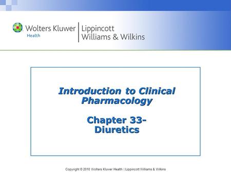 Introduction to Clinical Pharmacology Chapter 33- Diuretics