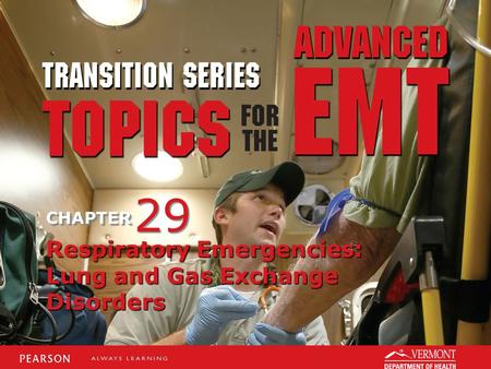 29 Respiratory Emergencies: Lung and Gas Exchange Disorders.