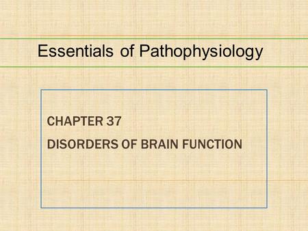 Chapter 37 Disorders of Brain Function