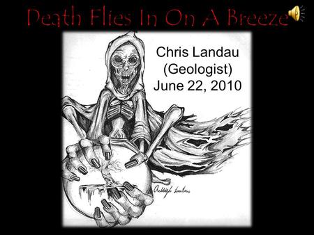 Chris Landau (Geologist) June 22, 2010. Broken Promises (BP) well spews the lethal and carcinogenic gases of hydrogen sulfide, sulfur dioxide and benzene.