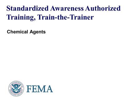 Standardized Awareness Authorized Training, Train-the-Trainer Chemical Agents.